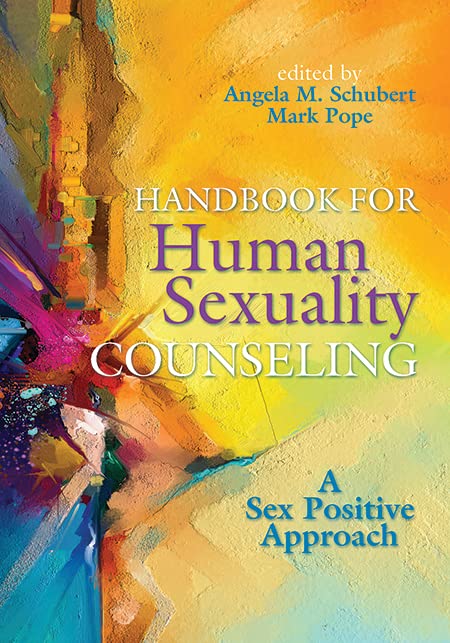 Handbook for Human Sexuality Counseling A Sex Positive Approach  9781556203985 Front Cover