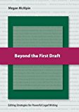 Beyond the First Draft Editing Strategies for Powerful Legal Writing cover art