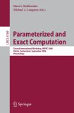 Parameterized and Exact Computation Second International Workshop, IWPEC 2006, Zurich, Switzerland, September 13-15, 2006, Proceedings 2006 9783540390985 Front Cover
