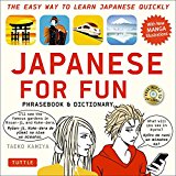 Japanese for Fun Phrasebook and Dictionary The Easy Way to Learn Japanese Quickly (Includes Free Audio CD)  9784805313985 Front Cover