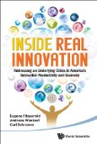 Inside Real Innovation How The Right Approach Can Move Ideas From R&amp;D To Market - And Get The Economy Moving cover art