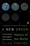 New Green History of the World The Environment and the Collapse of Great Civilizations 2007 9780143038986 Front Cover