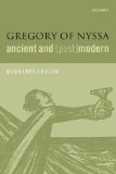 Gregory of Nyssa, Ancient And (Post)modern  9780199677986 Front Cover