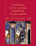 Fundamentos Teï¿½ricos y Prï¿½cticos de Historia de la Lengua Espaï¿½ola  cover art