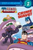 Crime Wave! (DC Super Friends) 2012 9780375868986 Front Cover
