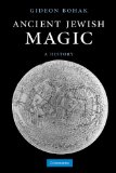 Ancient Jewish Magic A History