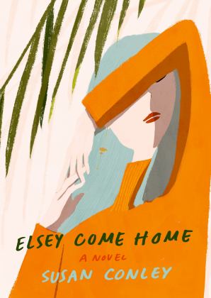 Elsey Come Home A Novel  9780525520986 Front Cover