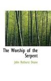 Worship of the Serpent 2009 9780559136986 Front Cover