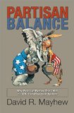 Partisan Balance Why Political Parties Don't Kill the U. S. Constitutional System cover art