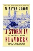 Storm in Flanders The Ypres Salient, 1914-1918 - Tragedy and Triumph on the Western Front cover art