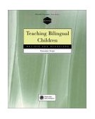 Teaching Bilingual Children: Beliefs and Behaviors 1997 9780838460986 Front Cover
