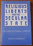 Religious Liberty and the Secular State The Constitutional Context 1987 9780879753986 Front Cover