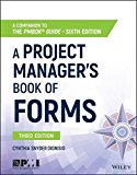 Project Manager&#39;s Book of Forms A Companion to the PMBOK Guide