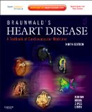 Braunwald's Heart Disease A Textbook of Cardiovascular Medicine 9th 9781437703986 Front Cover