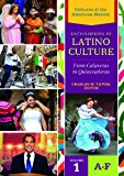 Encyclopedia of Latino Culture From Calaveras to Quinceaï¿½eras [3 Volumes]  9781440800986 Front Cover