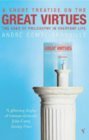 A Short Treatise on the Great Virtues  9780099437987 Front Cover