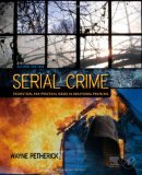 Serial Crime Theoretical and Practical Issues in Behavioral Profiling cover art