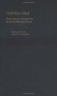 Tropical Soils Properties and Management for Sustainable Agriculture 2003 9780195115987 Front Cover