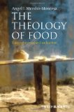 Theology of Food Eating and the Eucharist cover art