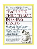 Teach Your Child to Read in 100 Easy Lessons Revised and Updated Second Edition 1986 9780671631987 Front Cover