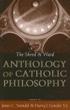 Sheed and Ward Anthology of Catholic Philosophy 