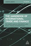 Handbook of International Trade and Finance The Complete Guide for International Sales, Finance, Shipping and Administration 4th 9780749475987 Front Cover