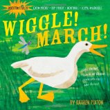 Indestructibles Wiggle! March! Chew Proof ï¿½ Rip Proof ï¿½ Nontoxic ï¿½ 100% Washable (Book for Babies, Newborn Books, Safe to Chew)  9780761156987 Front Cover