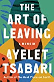 Art of Leaving A Memoir  9780812988987 Front Cover