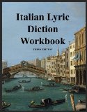 Italian Lyric Diction Workbook, 3rd Edition, Student Manual Student Manual