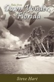 Down Yonder Florida Tales of the Big Ol' Sandbar 2008 9781434301987 Front Cover