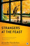 Strangers at the Feast A Novel 2011 9781439166987 Front Cover