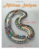 African Stripes A Pattern Set for Bead Crochet Ropes 2012 9781480151987 Front Cover
