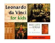 Leonardo Da Vinci for Kids His Life and Ideas, 21 Activities  9781556522987 Front Cover