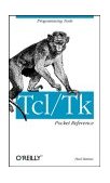 Tcl/Tk Pocket Reference Programming Tools 1998 9781565924987 Front Cover