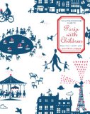 Little Bookroom Guide to Paris with Children Play, Eat, Shop, Stay  9781892145987 Front Cover