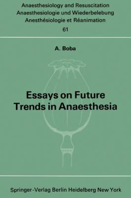 Essays on Future Trends in Anaesthesia 1972 9783540057987 Front Cover