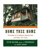Home Tree Home Principles of Treehouse Construction and Other Tall Tales 1997 9780140259988 Front Cover