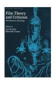 Film Theory and Criticism Introductory Readings 5th 9780195105988 Front Cover