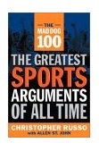 Mad Dog 100 The Greatest Sports Arguments of All Time 2003 9780385508988 Front Cover