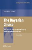 Bayesian Choice From Decision-Theoretic Foundations to Computational Implementation