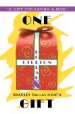 One Billion Dollar Gift A Gift for Saving a Man 2005 9780595350988 Front Cover
