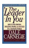 Leader in You How to Win Friends, Influence People and Succeed in a Changing World cover art