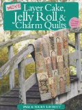More Layer Cake, Jelly Roll and Charm Quilts 2011 9780715338988 Front Cover