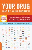 Your Drug May Be Your Problem, Revised Edition How and Why to Stop Taking Psychiatric Medications cover art