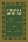 Incarnation and Resurrection Toward a Contemporary Understanding cover art