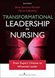 Transformational Leadership in Nursing, Second Edition From Expert Clinician to Influential Leader cover art