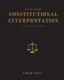 Constitutional Interpretation 10th 2012 9781111832988 Front Cover