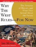 Why the West Rules - for Now: The Patterns of History, and What They Reveal About the Future, Library Edition 2010 9781400149988 Front Cover