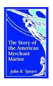 Story of the American Merchant Marine 2003 9781410205988 Front Cover