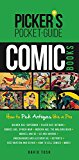Picker's Pocket Guide - Comic Books How to Pick Antiques Like a Pro 2015 9781440244988 Front Cover